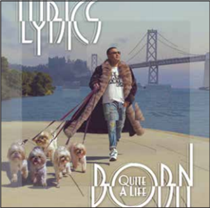 LYRICS BORN
 - QUITE A LIFE
 - Real People