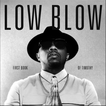 Low Blow - First Book Of Timothy - Common Good Records