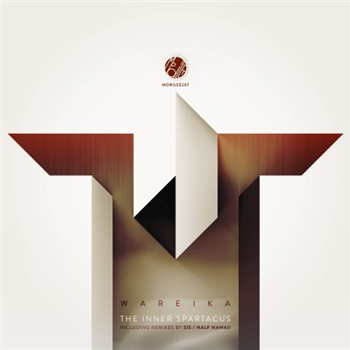 Wareika - The Inner Spartacus - Mobilee Wareika - The Inner Spartacus - Mobilee