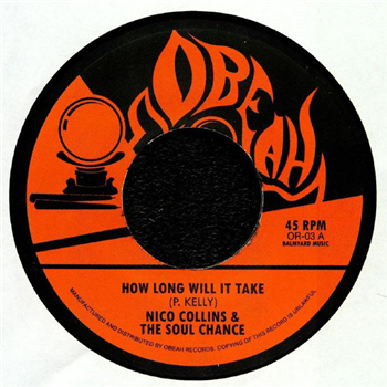 Soul Chance - HOW LONG WILL IT TAKE? 7" - OBEAH RECORDS