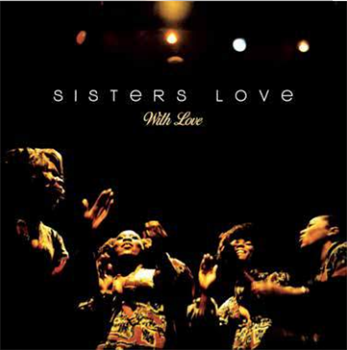 SISTERS LOVE - WITH LOVE - Get On Down