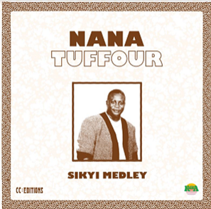 Nana Tuffour - Sikyi Medley - Kalita Records