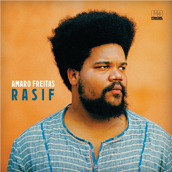 AMARO FREITAS - RASIF - Far Out Recordings