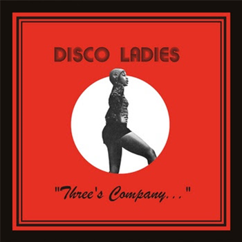 Disco Ladies - Threes Company... - Everland