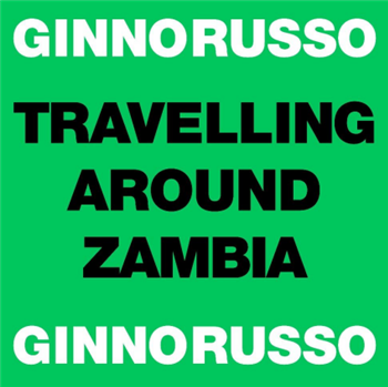 Ginno Russo – Travelling Around Zambia EP - Modern Obscure Music
