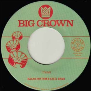 BACAO RHYTHM & STEEL BAND - BIG CROWN RECORDS