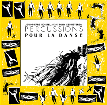 JEAN-PIERRE BOISTEL / TONY KENNEYBREW - PERCUSSIONS POUR LA DANSE - LEFT EAR RECORDS
