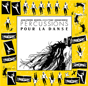JEAN-PIERRE BOISTEL / TONY KENNEYBREW - PERCUSSIONS POUR LA DANSE - LEFT EAR RECORDS JEAN-PIERRE BOISTEL / TONY KENNEYBREW - PERCUSSIONS POUR LA DANSE - LEFT EAR RECORDS