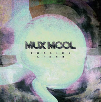 Mux Mool - Implied Lines - Young Heavy Souls