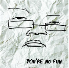 Illingsworth - Youre No Fun - Mello Music Group