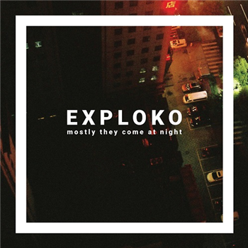 Exploko - mostly they come at night - DRTY SHDWS PRJKT Exploko - mostly they come at night - DRTY SHDWS PRJKT