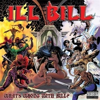ILL BILL - What’s Wrong With Bill - Uncle Howie Records