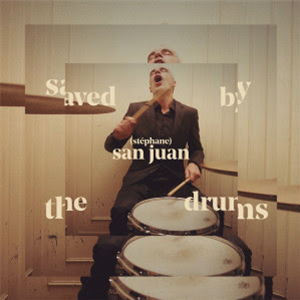 Stephane San Juan - Saved by the Drums
LP - SDS 