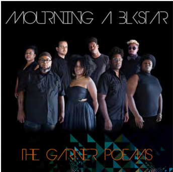 MOURNING [A] BLKSTAR - The Garner Poems - Electric Cowbell
