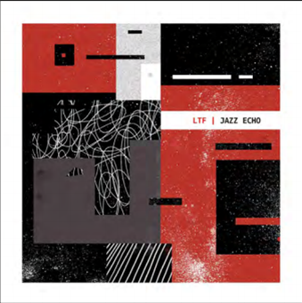 LTF - Jazz Echo - Content Label LTF - Jazz Echo - Content Label