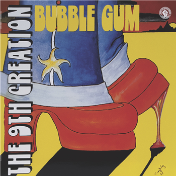 THE 9TH CREATION - BUBBLE GUM - PAST DUE