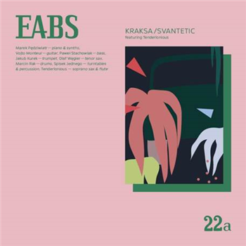 EABS - KRAKSA/SVANTETIC FEAT. TENDERLONIOUS - 22a