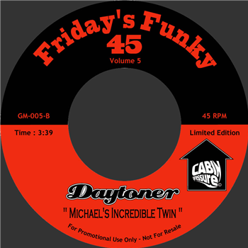 DAYTONER - Apache Street / Michael’s Incredible Twin - Fridays Funky 45