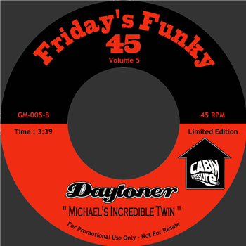 DAYTONER - Apache Street / Michael’s Incredible Twin - Fridays Funky 45 DAYTONER - Apache Street / Michael’s Incredible Twin - Fridays Funky 45