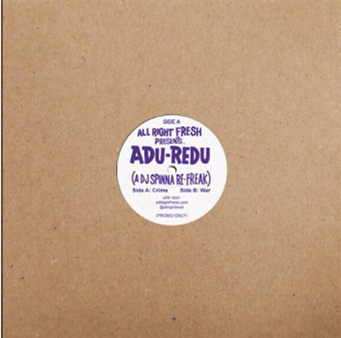 DJ SPINNA - ADU-REDU – A DJ Spinna Refreak - All Right Fresh