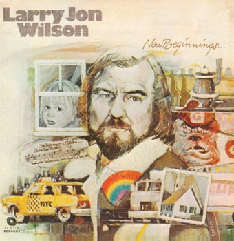 Larry Jon Wilson - New Beginnings LP - Be With Records
