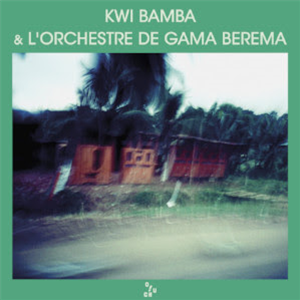 Kwi Bamba & Orchestre Gama Berema  - Ouch! Records