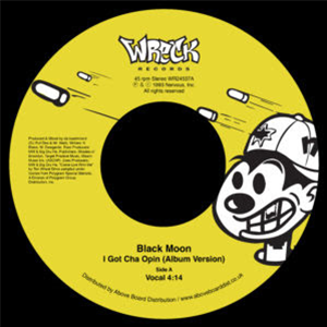 Black Moon - I Got Cha Opin - WRECK RECORDS
