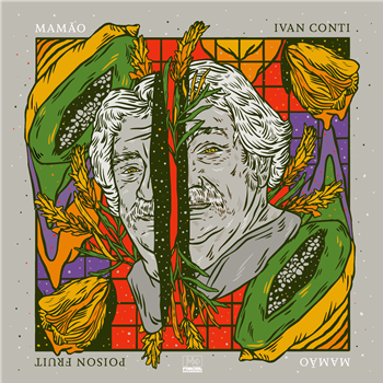 IVAN MAMÃO CONTI - POISON FRUIT - Far Out Recordings
