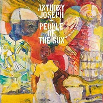 ANTHONY JOSEPH - PEOPLE OF THE SUN (2 X LP) - Heavenly Sweetness