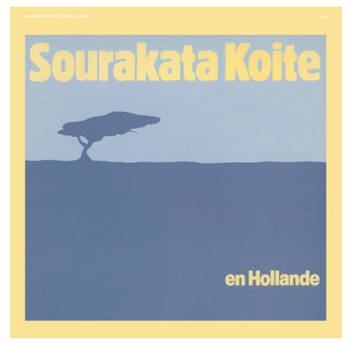 Sourakata Koite - En Hollande - Awesome Tapes From Africa - Awesome Tapes From Africa