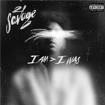 21 Savage – I Am > I Was - Columbia