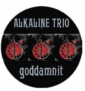 ALKALINE TRIO - GODDAMNIT: 20TH ANNIVERSARY PICTURE DISC - Asian Man Records