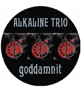 ALKALINE TRIO - GODDAMNIT: 20TH ANNIVERSARY PICTURE DISC - Asian Man Records ALKALINE TRIO - GODDAMNIT: 20TH ANNIVERSARY PICTURE DISC - Asian Man Records
