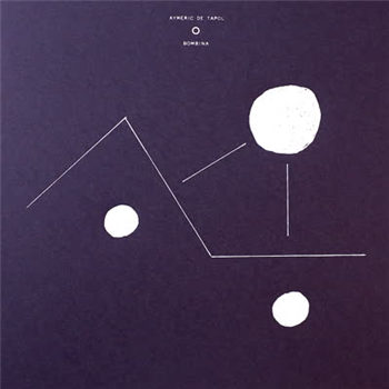 Aymeric de Tapol - BOMBINA (2 X 7) - Angstrom Records