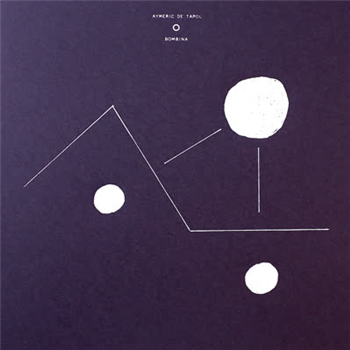 Aymeric de Tapol - BOMBINA (2 X 7) - Angstrom Records Aymeric de Tapol - BOMBINA (2 X 7) - Angstrom Records