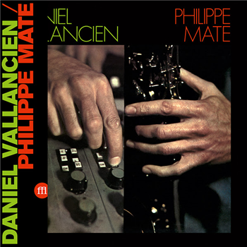 Phillipe Maté, Daniel Vallancien - Maté, Vallancien
 - SouffleContinu Records 