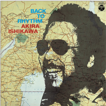 Akira Ishikawa - Back To Rhythm - Mr Bongo