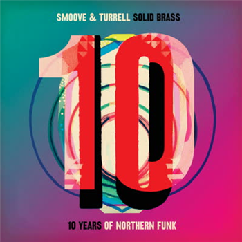 Smoove & Turrell - Solid Brass: Ten Years of Northern Funk - Jalapeno Records