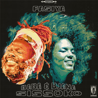 Baba and Djana Sissoko - Fasiya - Blind Faith Records