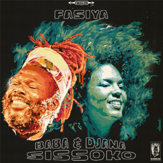 Baba and Djana Sissoko - Fasiya - Blind Faith Records Baba and Djana Sissoko - Fasiya - Blind Faith Records