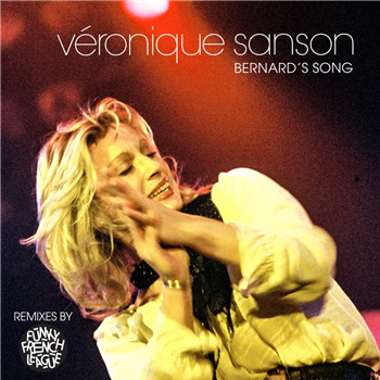 VERONIQUE SANSON
- BERNARDS SONG (FFL REMIXES)  - Warner Music-Funky French League