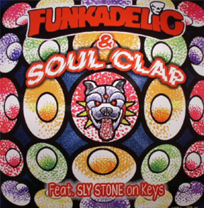 Funkadelic & Soul Clap - First Ya Gotta Shake The Gate - Soul Clap Records