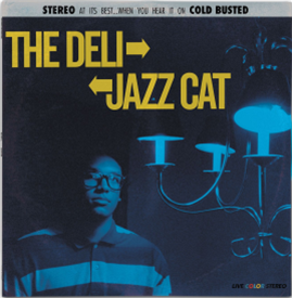 The Deli - Jazz Cat - Cold Busted