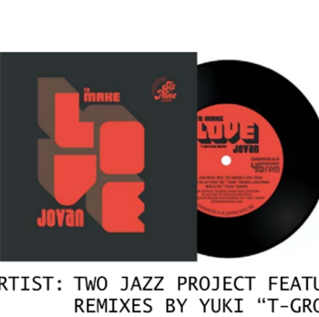 TWO JAZZ PROJECT FEATURING JOVAN - REMIXES BY YUKI “T-GROOVE” TAKAHASHI - SIX NINE RECORDS