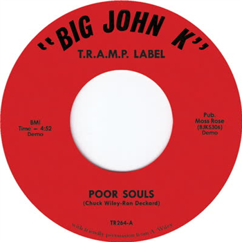 Big John K - Poor Souls - Tramp Records