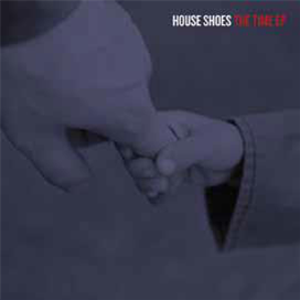 HOUSE SHOES - THE TIME EP - Tres Records HOUSE SHOES - THE TIME EP - Tres Records