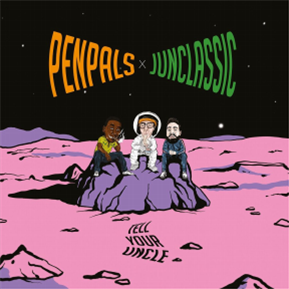 PENPALS & Junclassic - Tell Your Uncle Deluxe Colored Vinyl Edition - HHV