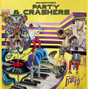 Philthy - Party Crashers - Ropeadope