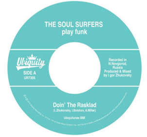 The Soul Surfers - Doin The Rasklad b/w Girl FromSao Paolo - Ubiquity Records