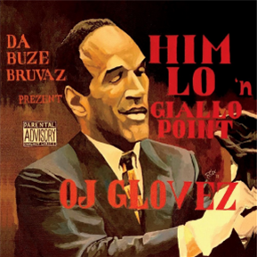 Da Buze Bruvaz Prezent: Him Lo & Giallo Point - OJ Glovez - Grilchy Party